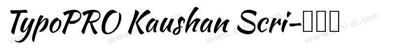 TypoPRO Kaushan Scri字体转换